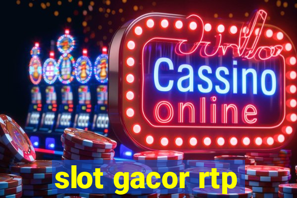 slot gacor rtp