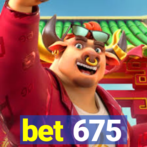 bet 675