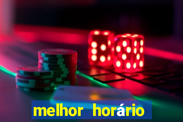 melhor horário fortune mouse