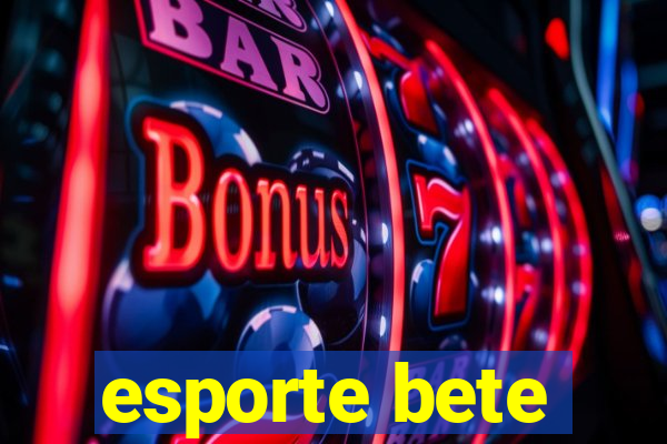 esporte bete