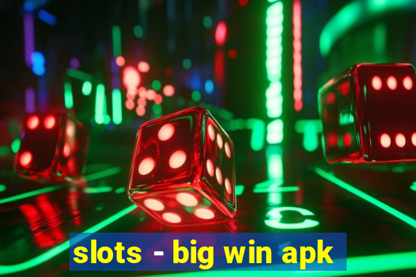 slots - big win apk