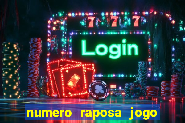 numero raposa jogo do bicho