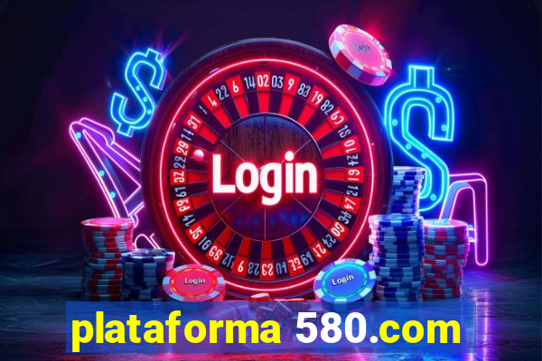 plataforma 580.com