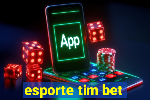 esporte tim bet