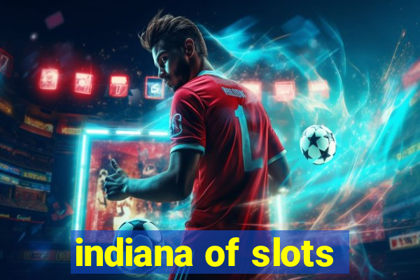 indiana of slots