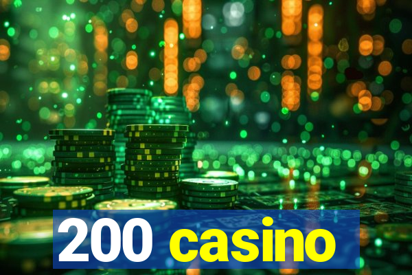 200 casino