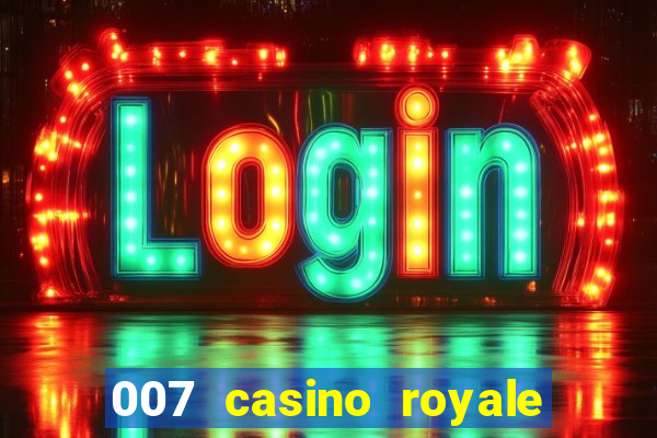 007 casino royale completo dublado online