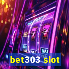 bet303 slot