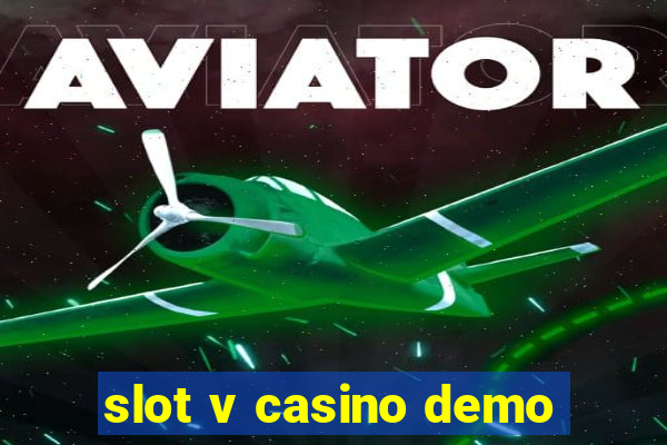 slot v casino demo