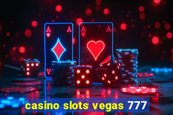 casino slots vegas 777