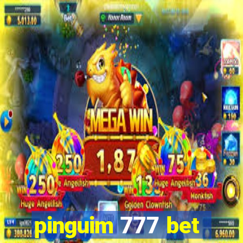 pinguim 777 bet