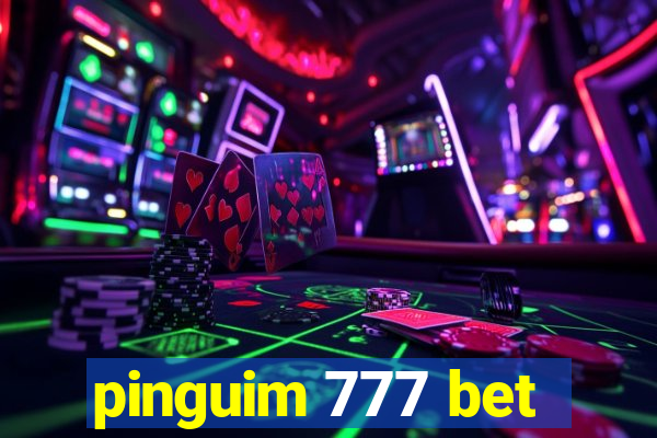 pinguim 777 bet