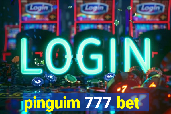 pinguim 777 bet