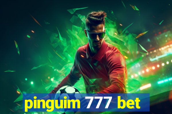 pinguim 777 bet