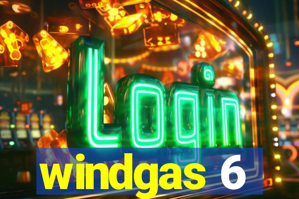 windgas 6