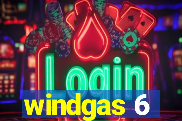 windgas 6