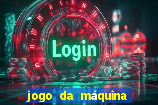 jogo da máquina ca?a níquel