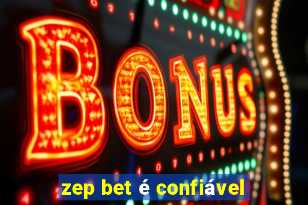 zep bet é confiável