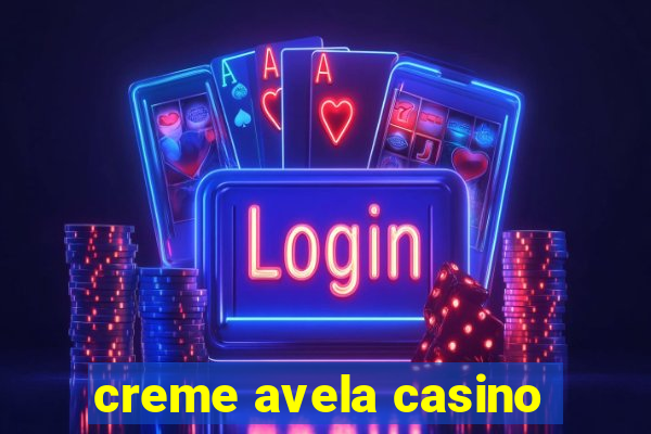 creme avela casino