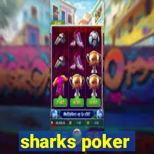 sharks poker