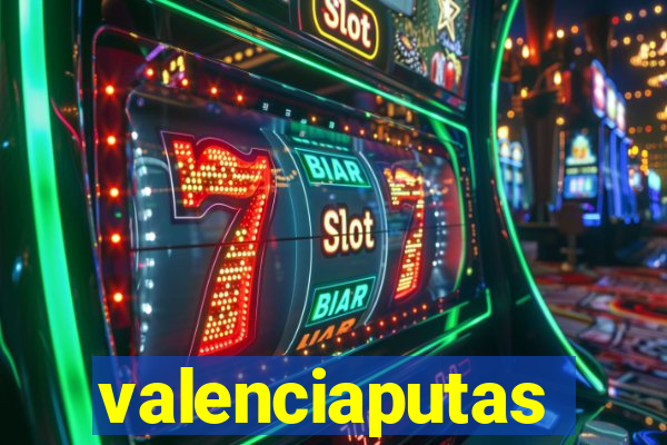 valenciaputas