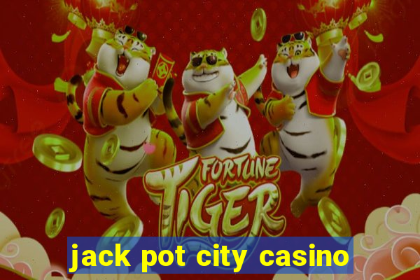 jack pot city casino