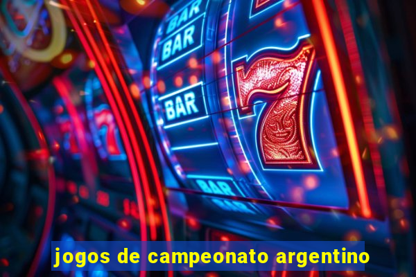 jogos de campeonato argentino