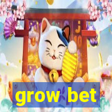 grow bet