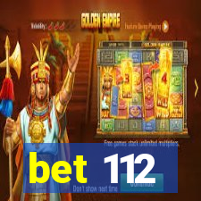 bet 112