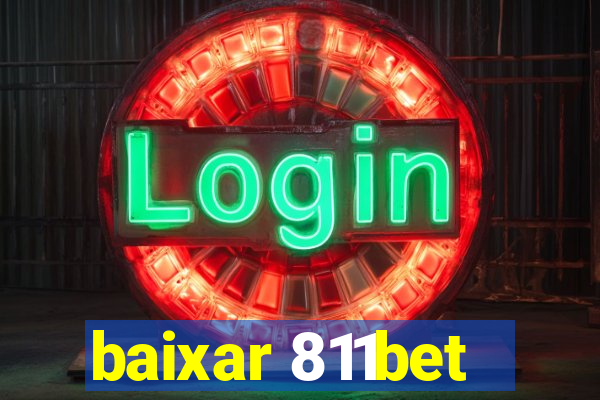 baixar 811bet