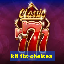 kit fts chelsea