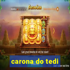 carona do tedi