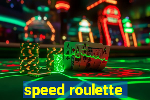 speed roulette