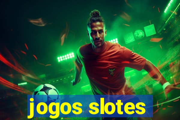 jogos slotes