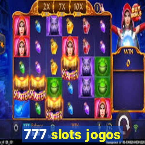 777 slots jogos