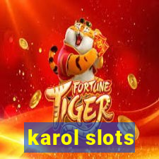 karol slots