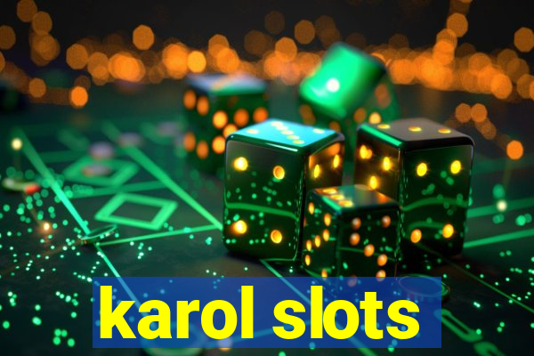 karol slots