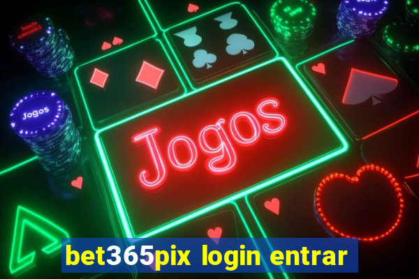 bet365pix login entrar