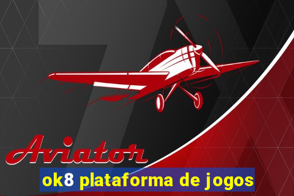 ok8 plataforma de jogos