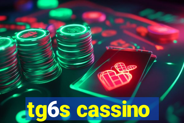 tg6s cassino