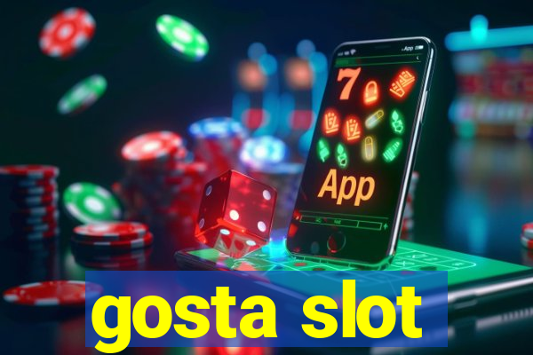 gosta slot