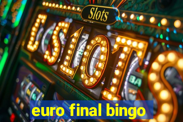 euro final bingo