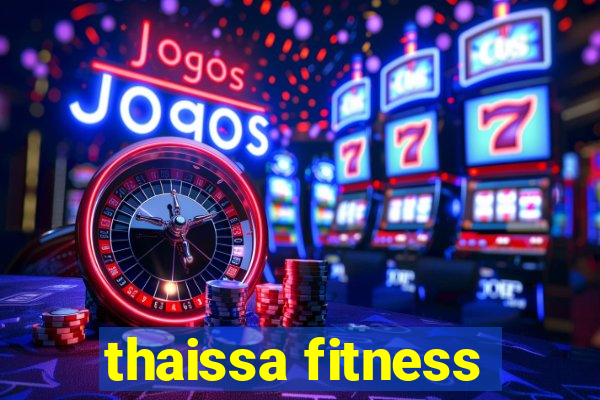 thaissa fitness