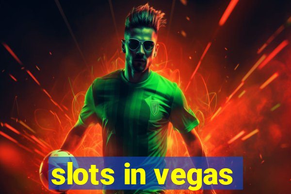 slots in vegas