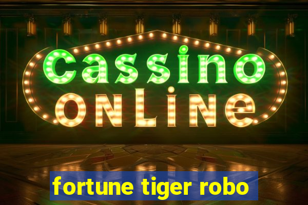 fortune tiger robo