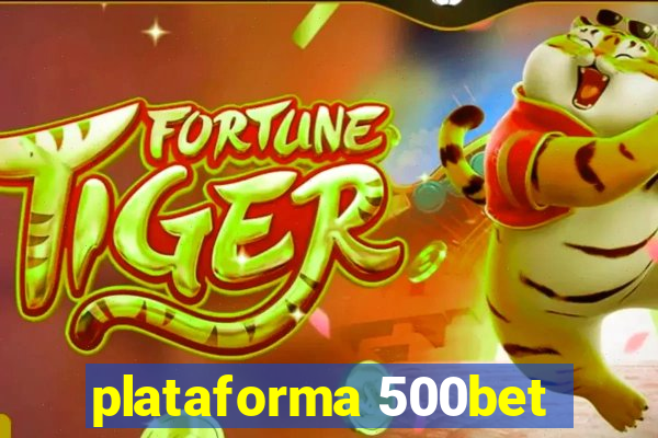 plataforma 500bet