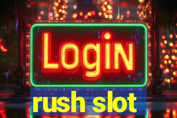 rush slot