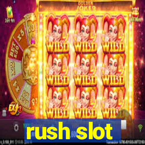 rush slot