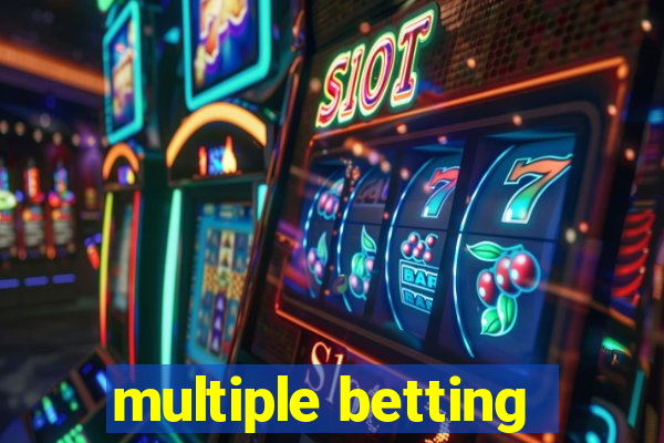 multiple betting