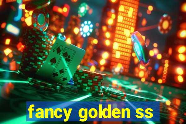 fancy golden ss